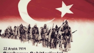 22 Aralık Sarıkamış Harekatı şehitlerini Rahmetle anıyoruz
