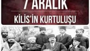 7 Aralık Kilis'in Düşman İşgalinden Kurtuluşu