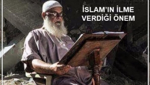 İSLAM DİNİN'DE İLME VERİLEN ÖNEM...