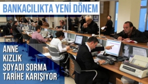 Bankalar,kimlik tespitlerinde artık müşterinin kimlik bilgileri ve anne kızlık soyadı sorulmayacak.