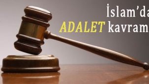 Dinimizde adalet nasıl tarif edilmiştir?