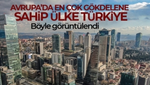 Avrupa'da en çok gökdelene sahip ülke Türkiye