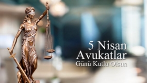 5 Nisan Avukatlar Günü kutlu olsun