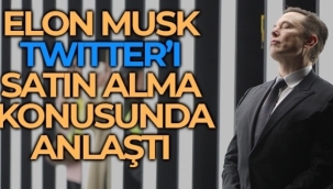 Elon Musk, Twitter'ı 44 milyar dolara satın almak için anlaştı