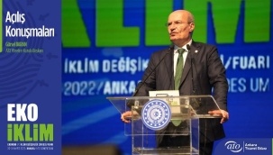 İKLİM DEĞİŞİKLİĞİNİN EKONOMİYE ETKİSİ "EKO İKLİM ZİRVESİ/FUARI" NDA ELE ALINDI…