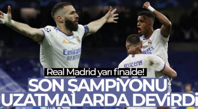 Real Madrid uzatmalarda yarı finalde