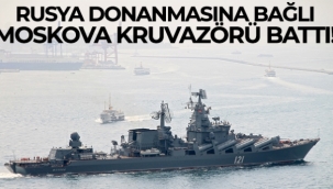 Rusya Savunma Bakanlığı: 'Moskova kruvazörü varış limanına çekilmesi sırasında battı'