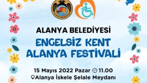 ENGELSİZ KENT ALANYA FESTİVALİ 15 MAYIS'TA