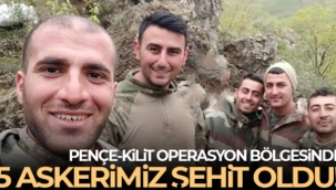 Pençe-Kilit operasyon bölgesinde 5 asker şehit oldu