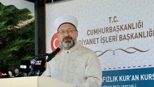 Diyanet İşleri Başkanı Erbaş: Hayatımızı Kur'an'a göre tanzim edeceğiz