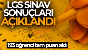 LGS sonuçları açıklandı!