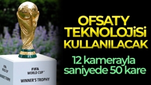 Dünya Kupası'nda kullanılacak yeni sistem açıklandı