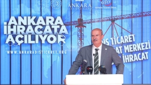 BARAN: "TEK DERDİMİZ ANKARA'NIN İHRACATINI ARTIRMAK"