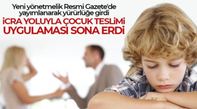 Çocuk Teslimi Yönetmeliği yayımlandı, 90 yıllık uygulama sona erdi