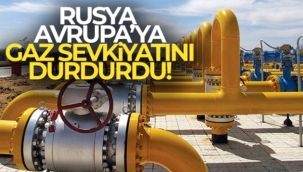 Rusya, Avrupa'ya gaz sevkiyatını durdurdu