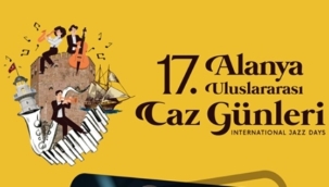 17. ALANYA ULUSLARARASI CAZ GÜNLERİ 22 EYLÜL'DE TARİHİ KIZILKULE YANINDA BAŞLIYOR