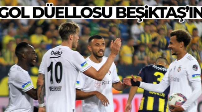 Beşiktaş Başkent'te 3 golle kazandı