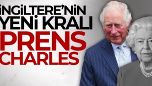 Kraliçe II. Elizabeth'in ölümünün ardından Galler Prensi Charles Kral oldu