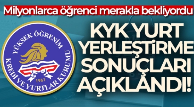 KYK yurt başvuru sonuçları açıklandı!