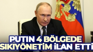 Putin, Ukrayna'dan ilhak edilen bölgelerde sıkı yönetim ilan etti