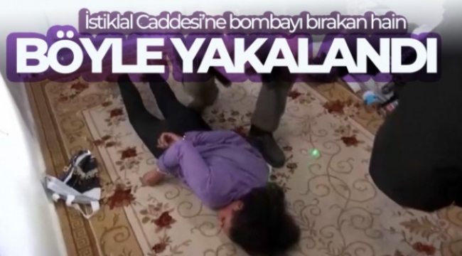 Beyoğlu'nda bombayı bırakan teröristin yakalanma anları ortaya çıktı