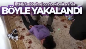 Beyoğlu'nda bombayı bırakan teröristin yakalanma anları ortaya çıktı