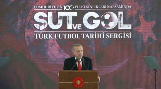 Cumhurbaşkanı Erdoğan 'Şut ve Gol: Türk Futbol Tarihi' sergisinin açılışını yaptı