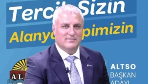 'Tercih sizin, Alanya hepimizin'