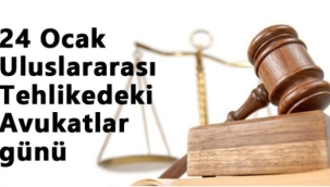 24 Ocak Tehlikedeki Avukatlar Günü