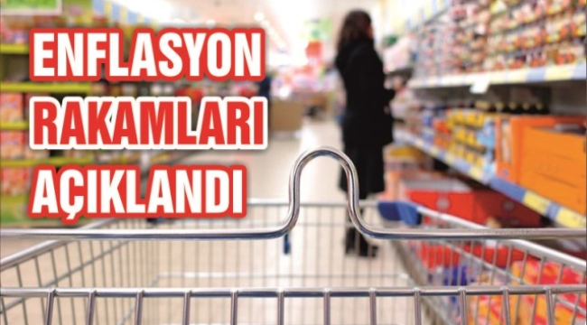 Enflasyon rakamları açıklandı