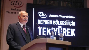 ATO BAŞKANI BARAN: "ASRIN FELAKETİYLE YIKILDIK, BİRLİK BERABERLİKLE YENİDEN AYAĞA KALKACAĞIZ. 