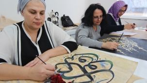 GELENEKSEL TÜRK SÜSLEME SANATLARINDAN "HÜSN-İ HAT" ALANYA BELEDİYESİ ATÖLYELERİNDE