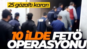 İzmir merkezli 10 ilde FETÖ operasyonu: 25 gözaltı kararı