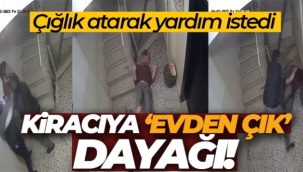 Kadıköy'de ev sahibinin kardeşi ile arkadaşından kiracıya 'evden çık' dayağı
