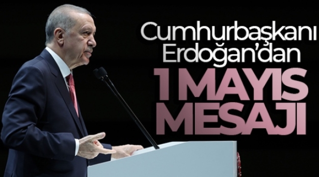 Cumhurbaşkanı Erdoğan: '14 Mayıs'ta siz işçi kardeşlerimin desteğine güveniyorum'