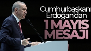 Cumhurbaşkanı Erdoğan: '14 Mayıs'ta siz işçi kardeşlerimin desteğine güveniyorum'
