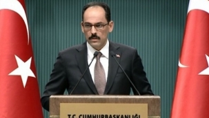 Cumhurbaşkanlığı Sözcüsü Kalın: 'Sonuç ne olursa olsun seçim sonucuna saygı duyuyoruz'