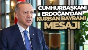 Cumhurbaşkanı Erdoğan'dan Kurban Bayramı mesajı