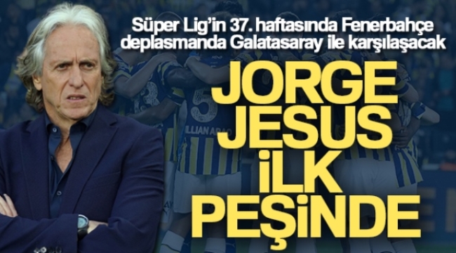 Jorge Jesus, Galatasaray karşısında ilk peşinde