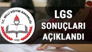 LGS sonuçları açıklandı