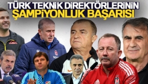 Süper Lig'in son 16 sezonunda Türk teknik direktörler şampiyonluk yaşadı