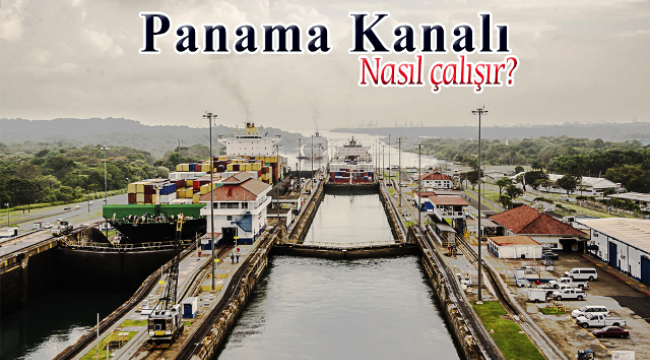 Mühendislik harikası: Panama Kanalı