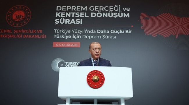 Cumhurbaşkanı Erdoğan: "Deprem bölgelerinden başlayarak 81 ilimizin çehresini kentsel dönüşümle değiştirmekte kararlıyız"
