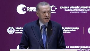 Erdoğan: Devlet olarak kadına yönelik şiddetle mücadeleyi temel politikamız haline getirdik