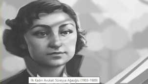 İlk Türk Kadın Avukat: Süreyya Ağaoğlu (1903-1989)