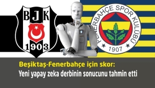 Yeni yapay zeka Beşiktaş-Fenerbahçe derbisinin sonucunu tahmin etti