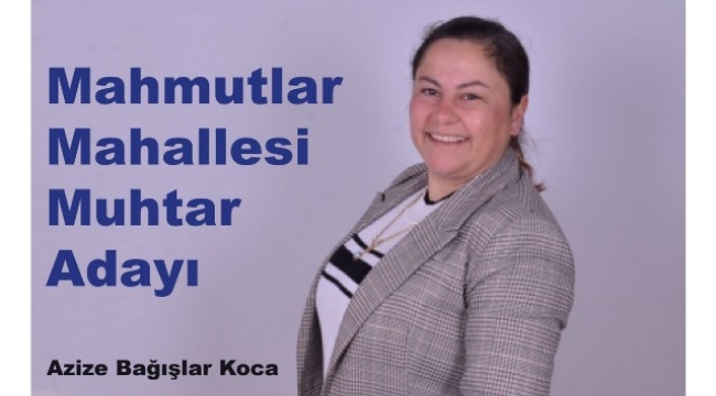 BAĞIŞLAR "MAHMUTLAR İSTEDİ, BEN DE ADAY OLDUM "