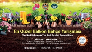 EN GÜZEL BALKON BAHÇE YARIŞMASI BAŞVURULARI BAŞLADI