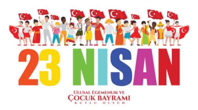 Bugün 23 Nisan Ulusal Egemenlik ve Çocuk Bayramı