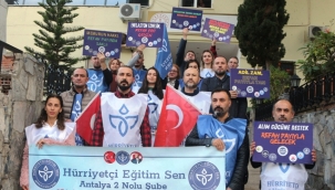 Hürriyetçi Eğitim Sen Alanya: Memur kapkara ekonomik şartlarda yaşıyor